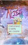 Grampa Was an Alien: Comeuppance and Karma are Cousins