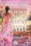 Kiss or Dare (The Debutante Dares Book 3)