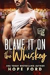 Blame It On The Whiskey
