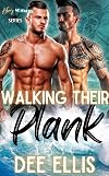 Walking Their Plank: Ahoy Me Hearties Series