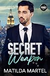 Secret Weapon (Criminally in Love Book 2)