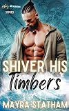 Shiver His Timbers (Ahoy, Me Hearties!)