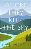 Where They Keep The Sky