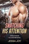 Snatching His Attention