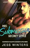 His Submissive Secret Little: A Secret Lovers DDLG Instalove Romance (Heartbreak Hallow's Submissive Little Series Book 5)