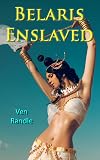 Belaris Enslaved