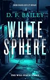 White Sphere (Will Finch Mystery Thriller Series Book 8)