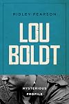 Lou Boldt: A Mysterious Profile