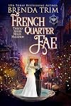 French Quarter Fae: Paranormal Women's Fiction (Twisted Sisters Midlife Maelstrom Book 4)