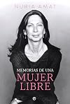 Memorias de una mujer libre (Spanish Edition)