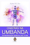 Chacras na Umbanda: Da manifestação mediúnica aos Orixás (Portuguese Edition)