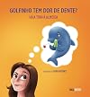 Golfinho Tem Dor de Dente? (Portuguese Edition)