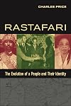 Rastafari: The Evolution of a People and Their Identity