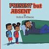 Present But Absent
