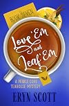 Love 'Em and Leaf 'Em (Pebble Cove Teahouse #7)