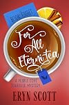 For All Eterni-tea (A Pebble Cove Teahouse Mystery Book 8)