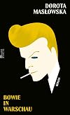 Bowie in Warschau: Ausgezeichnet mit dem polnischen Kulturpreis Paszport Polityki (German Edition)