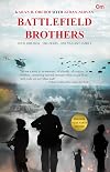 Battle Brothers : Four Siblings,Two Wars, One Valiant Family