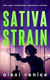Sativa Strain: The San Francisco Mystery Series, Book 5
