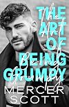 The Art of Being Grumpy