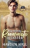 The Royal Roommate Disaster