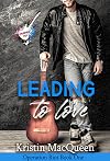 Leading to Love: A Rock Star Romance (Operation Riot Book 1)