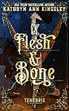 Of Flesh & Bone (Tenebris: An Occult Romance Book 2)