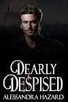 Dearly Despised