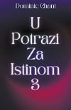 U potrazi za istinom 3