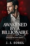 Awakened by a Billionaire: A Steamy Romantic Suspense Novel (LOVECHILDE SAGA Book 1)