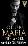 Club Mafia – The Angel: A Dark Mafia Romance