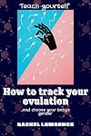 HOW TO TRACK YOUR OVULATION AND CHOOSE YOUR BABY'S GENDER