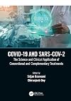COVID-19 and SARS-CoV-2: The Science and Clinical Application of Conventional and Complementary Treatments
