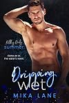 Dripping Wet: Filthy Dirty Summer