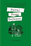 Rural Home Defense: A cop's guide to protecting your rural home or property during riots, civil war, or SHTF. (Suburban SHTF Survival)