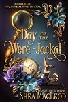 Day of the Were-Jackal (Edwina Gale Paranormal Investigator Book 1)