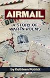 AIRMAIL: A STORY OF WAR IN POEMS