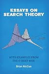Essays on Search Theory: With Examples From The U-Boat War