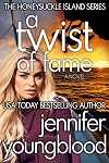 A Twist of Fame (The Honeysuckle Island Series Book 6)