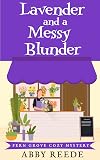 Lavender and a Messy Blunder (Fern Grove Cozy Mystery Book 10)