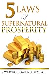 5 Laws of Supernatural Prosperity