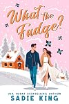 What the Fudge: Merry Fudgin' Christmas