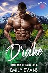 Drake: A Small Town Romance (Brave Men of Tracy Creek Book 2)