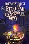 Etou-Fae the Hard Way: Paranormal Women's Fiction (Twisted Sisters Midlife Maelstrom Book 6)