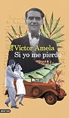 Si yo me pierdo: "Oh Cuba" Los 98 d&iacute;as m&aacute;s felices de la vida de Lorca (&Aacute;ncora & Delf&iacute;n) (Spanish Edition)