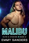 Malibu (Elite 8 Studios Book 2)