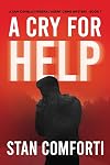 A Cry for Help: A Riveting, Page-turning Serial Killer Crime Thriller (Sam Caviello Federal Agent Crime Mystery Book 1)