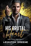 His Brutal Heart (West Coast Mobsters Book 2)