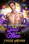 It's Not Unusual To Be Loved by an Alien (Tentacular Tales Book 1)