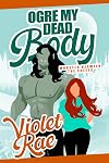 Ogre My Dead Body: Monster Between the Sheets